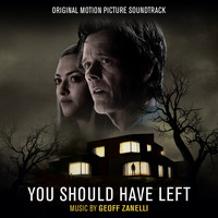 Geoff Zanelli - You Should Have Left (Original Motion Picture Soundtrack)