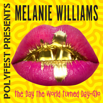 Melanie Williams - The Day the World Turned Day-Glo