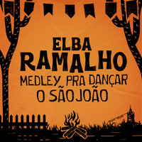 Elba Ramalho - Medley Pra Dançar o São João: Paraíba Meu Amor / Olha Pro Céu / No Lume da Fogueira / Fogareú /Vamos Pra Fogueira (Ao Vivo)