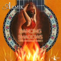 Armik - Dancing Shadows (25th Anniversary Version)