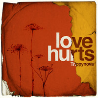 Trippynova - Love Hurts