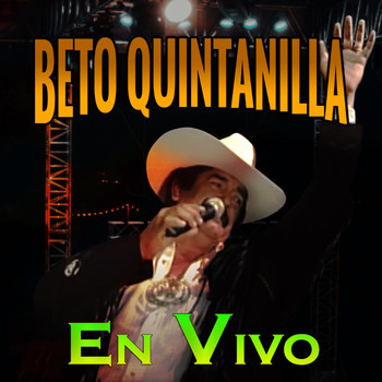 Beto Quintanilla - En Vivo