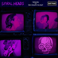 Spiral Heads - Nothing New b/w What's Going On In Your Head?
