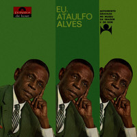 Ataulfo Alves - Eu, Ataulfo Alves