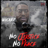 Wicked - No Justice No Peace (Explicit)