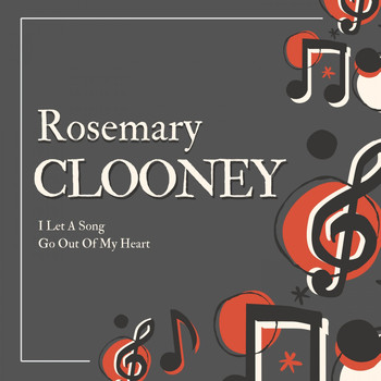 Rosemary Clooney - I Let a Song Go out of My Heart (Explicit)