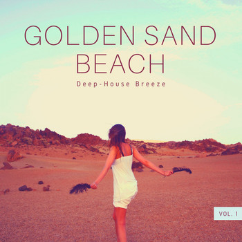Various Artists - Golden Sand Beach (Deep-House Breeze), Vol. 1 (Explicit)