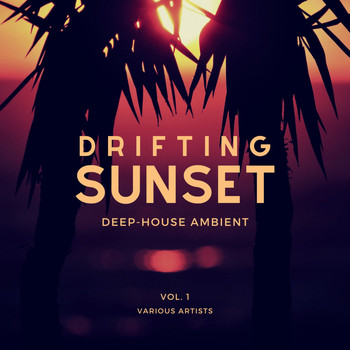 Various Artists - Drifting Sunset (Deep-House Ambient), Vol. 1