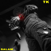 TK - Salam (Explicit)