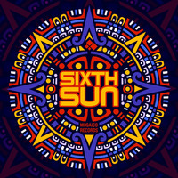 Sixth Sun - Sixth Sun