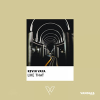 Kevin Vaya - Like That