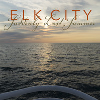 Elk City - Suddenly Last Summer