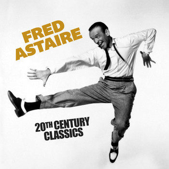 Fred Astaire - 20th Century Classics