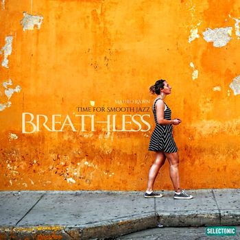 Mauro Rawn - Breathless: Time for Smooth Jazz