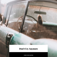 Ivory Joe Hunter - Don't Cry Anymore