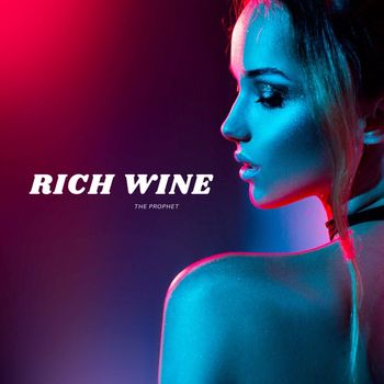 The Prophet - Rich Wine (Radio Edit)