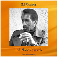 Mal Waldron - Left Alone / Catwalk (Remastered 2020)