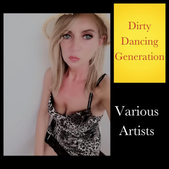 Various Artists - Dirty Dancing Generation