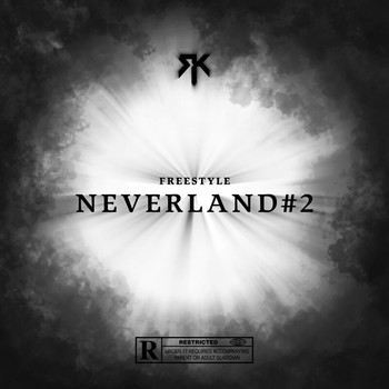 RK - Freestyle Neverland #2 (Explicit)