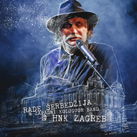 Rade Šerbedžija, Zapadni Kolodvor Band - Rade Šerbedžija I Zapadni Kolodvor Band (Live @ Hnk Zagreb)