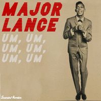 Major Lance - Um, Um, Um, Um, Um, Um (Seasaint Version)