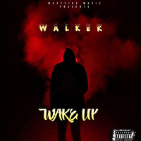 Walker - Wake Up (Explicit)