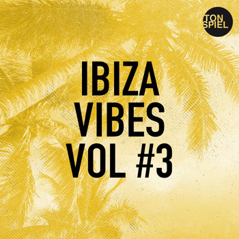 Various Artists - TONSPIEL Ibiza Vibes Vol #3