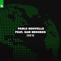 Pablo Nouvelle feat. Sam Brookes - Show Me