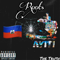 The Truth - Roots (Explicit)