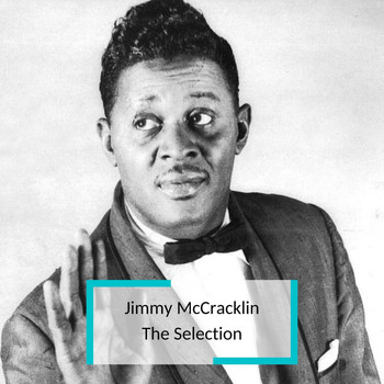 Jimmy McCracklin - Jimmy McCracklin - The Selection