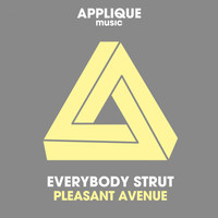 Pleasant Avenue - Everybody Strut