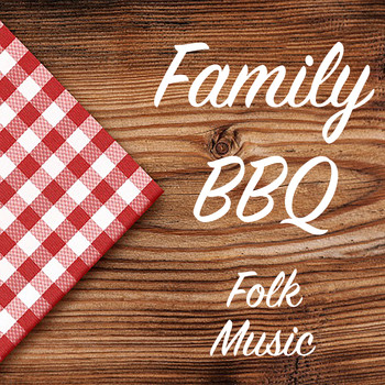 Various Artists - Family BBQ Folk Music