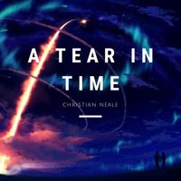 Christian Neale - A Tear In Time