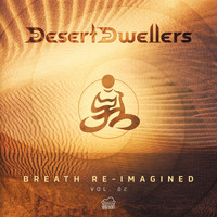 Desert Dwellers - Breath Re-Imagined Vol.2