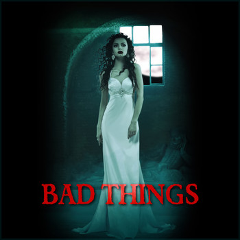 Various Artists - Bad Things