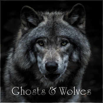 Various Artists - Ghosts and Wolves