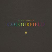 Dan Michaelson - Colourfield II