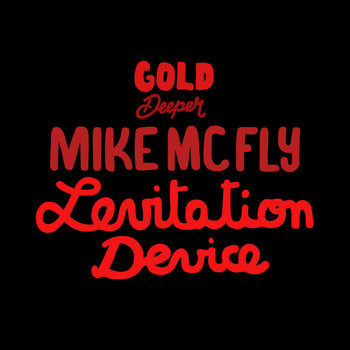 Mike McFly - Levitation Device