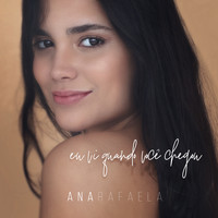 Ana Rafaela - Eu Vi Quando Você Chegou