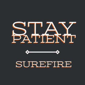 Surefire - Stay Patient