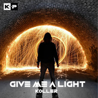 Koller - Give Me a Light