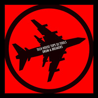 Drum & Breakers - Tech House Tops DJ Tools