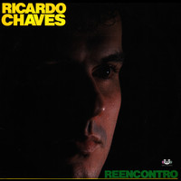 Ricardo Chaves - Reencontro