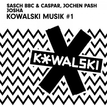 Jochen Pash, Josha, Sasch BBC & Caspar - Kowalski Musik #1
