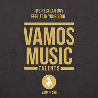 The Regular Guy - Feel It in Your Soul