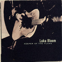 Luka Bloom - Keeper of the Flame