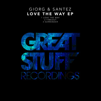 GIORG & Santez - Love the Way EP