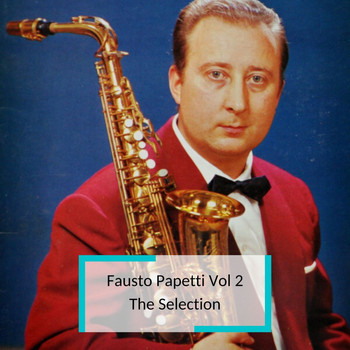 Fausto Papetti - Fausto Papetti Vol 2 - The Selection