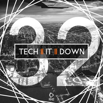 Various Artists - Tech It Down!, Vol. 32 (Explicit)
