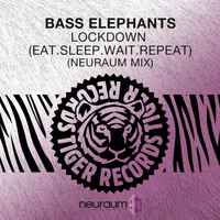 Bass Elephants - Lockdown (Eat.Sleep.Wait.Repeat) [Neuraum Mix]